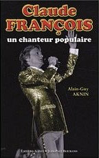 Claude François, chanteur populaire : biographie