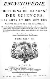 Encyclopédie ou Dictionnaire raisonné des sciences, des arts et des métiers