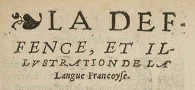 La deffence et illustration de la langue françoyse par Joachim du Bellay