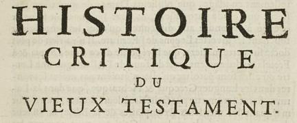 Histoire critique du Vieux Testament, par Richard Simon(1678)
